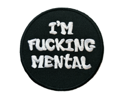 I'm fucking mental strygemærke