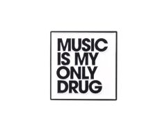 Music is my only drug pin