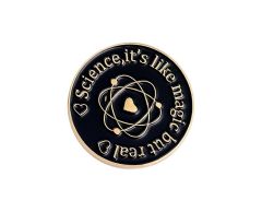 "Science's like magic but real" sort pin